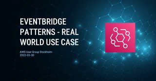 EventBridge Patterns and real world use case