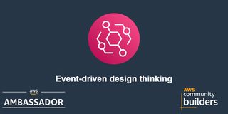 Serverless and event-driven design thinking